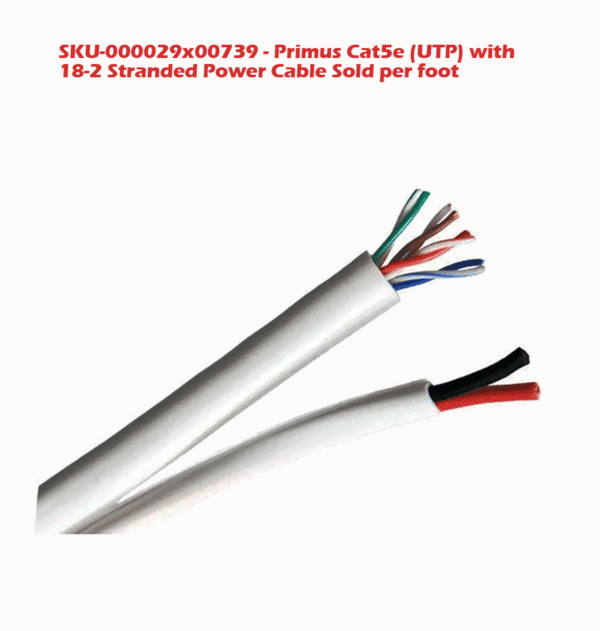 SKU-000029b00739 - Primus Cat5e Solid 24AWG Unshielded Twisted Pair (UTP) with 18-2 Stranded Power Cable Brand is North40 MSRP is 0.38 Sale Price is 0.35 Sold per foot