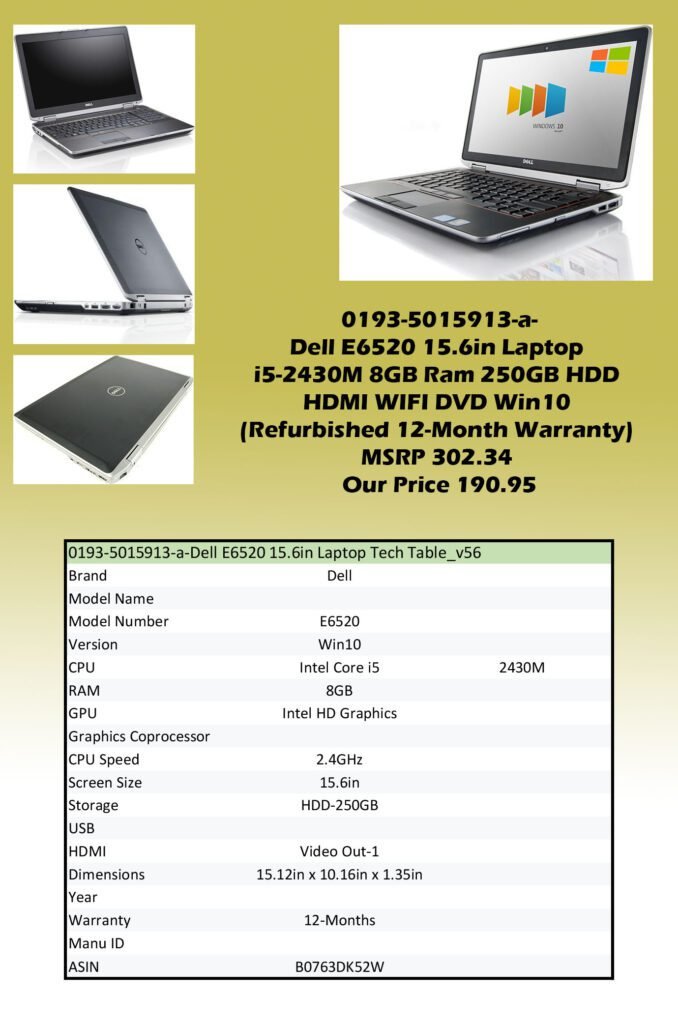 0193-5015913-a-Dell E6520 15.6in Laptop i5-2430M 8GB Ram 250GB HDD Web Camera HDMI WIFI DVD Win10 (Reurbished 12-Month Warranty)img0 MSRP 302.34 Our Price 190.95 copy